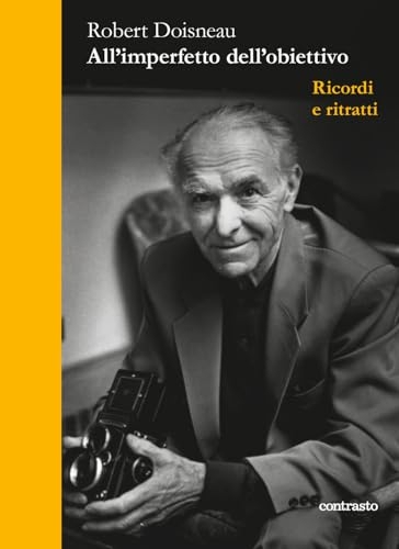 All'imperfetto dell'obiettivo. Ricordi e ritratti [9788869659713]