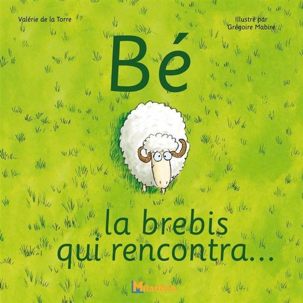 Bé, la brebis qui rencontra...