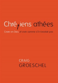 Chrétiens athées, Croire en Dieu et vivre comme s'il n'existait pas