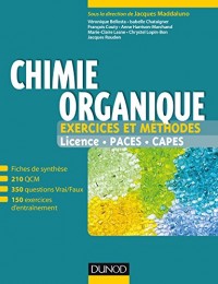 Chimie Organique - Exercices et methodes - Licence.Paces.Capes