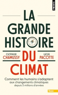 La Grande Histoire du climat: Comment les humains s'adaptent aux changements climatiques depuis 3 millions d'années