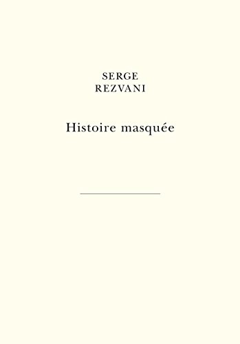 Histoire masquée: Livre I Hugues. Livre II Marc. Livre III Blandine