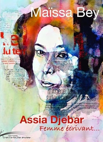 ASSIA DJEBAR Femme écrivant…