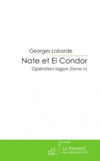 Nate Et El Condor Tome V: Opération lagon