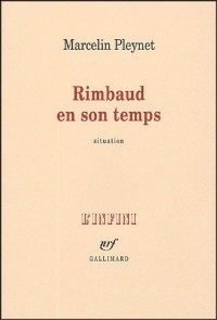 Rimbaud en son temps: Situation