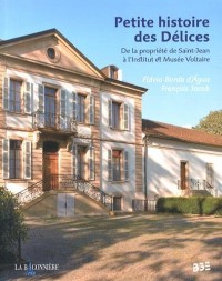Petite histoire des Délices : De la propriété de Saint-Jean à l'Institut et Musée Voltaire
