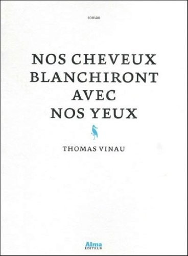 NOS CHEVEUX BLANCHIRONT AVEC NOS YEUX