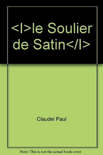 Le soulier de satin (édition critique)
