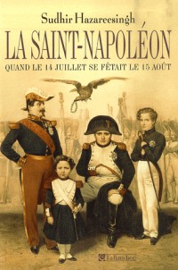 La Saint-Napoléon : Quand le 14 juillet se fêtait le 15 août