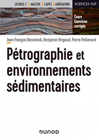 Pétrographie et environnements sédimentaires : Cours et exercices corrigés (Sciences de la Terre)