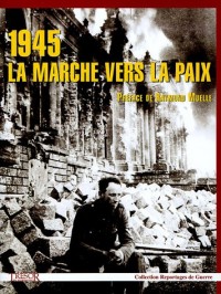 1945 La marche vers la paix