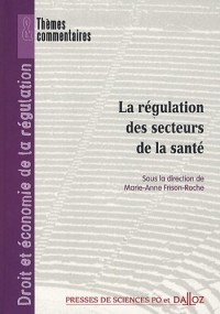 La régulation des secteurs de la santé: Thèmes et commentaires