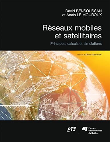 Réseaux mobiles et satellitaires: Principes, calculs et simulations