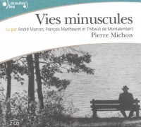 Vies minuscules (CD audio)