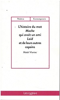 L histoire du mot moche qui avait un ami laid et de leurs autres copain