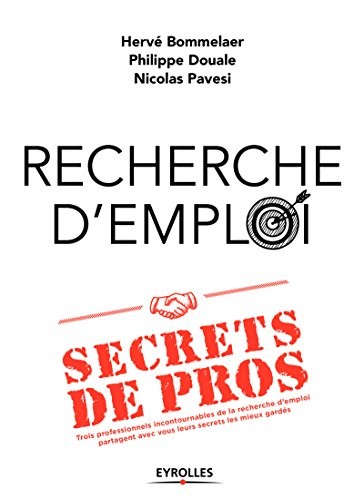 Recherche d'emploi : secrets de pros: Trois professionnels incontournables de la recherche d'emploi partagent avec vous leurs secrets les mieux gardés.