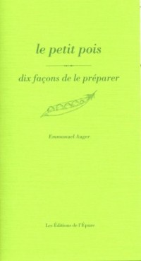 Le petit pois : Dix façons de le préparer