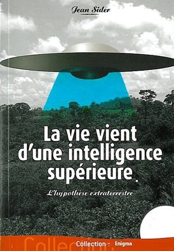 La vie vient d'une intelligence supérieure