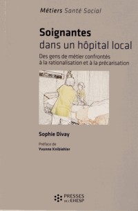 Soignantes dans un hôpital local : Des gens de métier confrontés à la rationalisation et à la précarisation