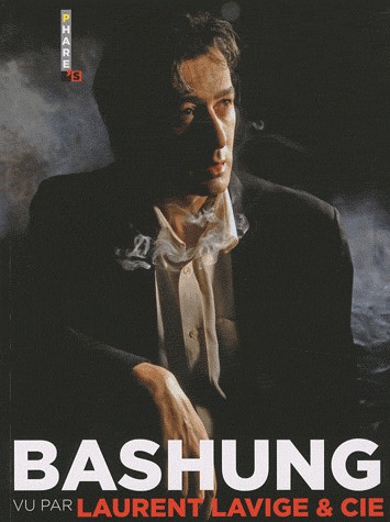 BASHUNG VU PAR LAURENT LAVIGE ET SES AMIS