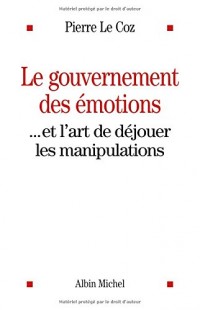 LE GOUVERNEMENT DES EMOTIONS