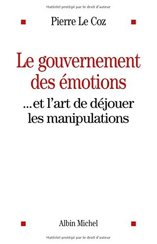 LE GOUVERNEMENT DES EMOTIONS