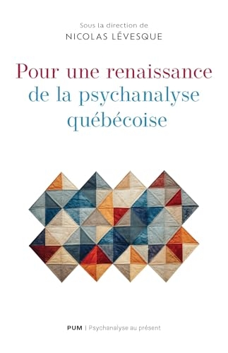 Pour une renaissance de la psychanalyse québécoise