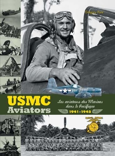 Usmc Aviators, les Aviateurs des Marines Dans le Pacifique 1941-1945