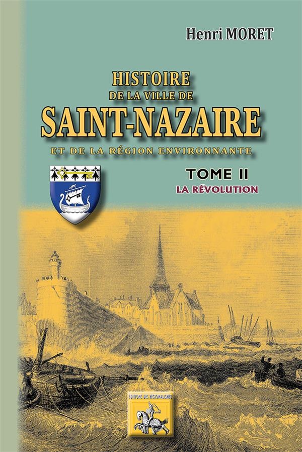 Histoire de la Ville de Saint Nazaire T2