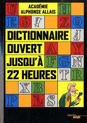 Dictionnaire ouvert jusqu'à 22 heures
