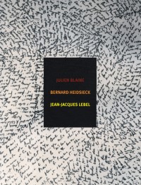 Julien Blaine, Bernard Heidsieck, Jean-Jacques Lebel