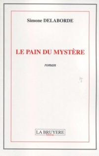 Le pain du mystère