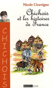 Chichois et les histoires de France