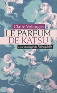 Le parfum de Katsu - tome 2 Le courage de l'hirondelle (2)