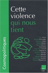 Cosmopolitiques N° 2 : Cette violence qui nous tient