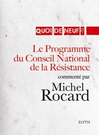 Le Programme du Conseil National de la Résistance commenté par Michel Rocard