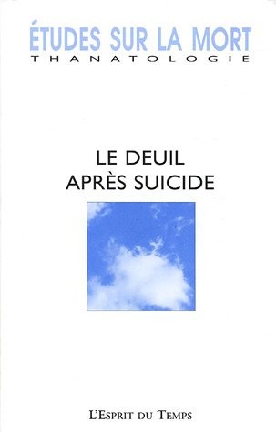 Etudes sur la mort, N° 127, 2005 : Le deuil après suicide
