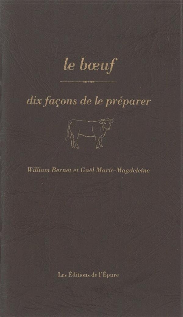Le boeuf : Dix façons de le préparer
