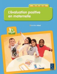 L'évaluation positive en maternelle (+ CD-Rom)