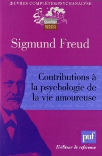 Contributions à la psychologie de la vie amoureuse