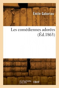 Les comédiennes adorées (Éd.1863)