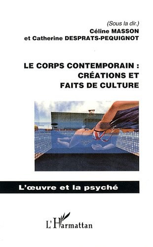 Le corps contemporain : créations et faits de culture