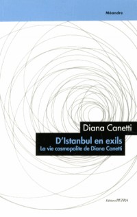 D'Istanbul en exils : La vie cosmopolite de Diana Canetti