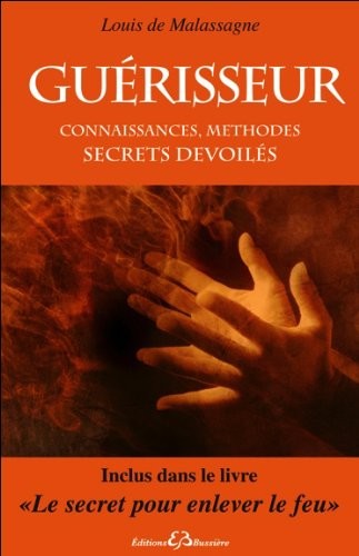 Guérisseur - Connaissances, méthodes - Secrets dévoilés