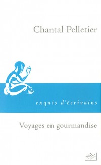 Voyages en gourmandise