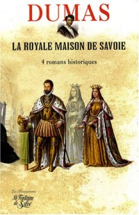 La Royale Maison de Savoie : Coffret en 4 volumes : Tomes 1 et 2, Emmanuel-Philibert ; Tome 3, Charles-Emmanuel ; Tome 4, De Victor-Amédée III à Charles-Albert