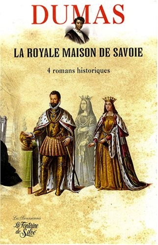 La Royale Maison de Savoie : Coffret en 4 volumes : Tomes 1 et 2, Emmanuel-Philibert ; Tome 3, Charles-Emmanuel ; Tome 4, De Victor-Amédée III à Charles-Albert