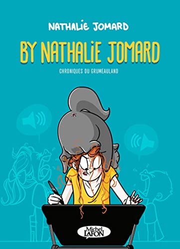 By Nathalie Jomard - Chroniques de Grumeauland - Tome 1