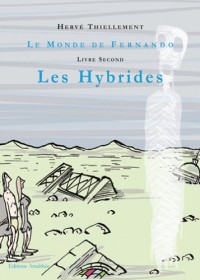 Le monde de fernando, livre second : Les hybrides