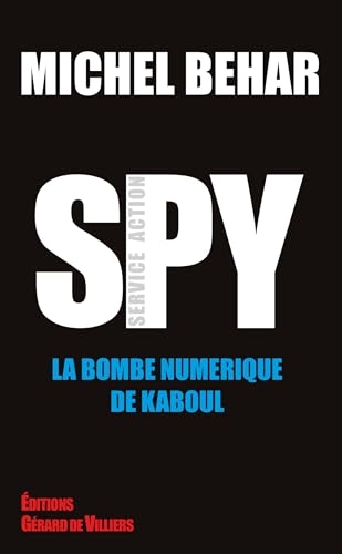 La bombe numérique de Kaboul: Spy 4